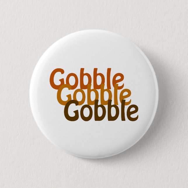 Turkey Gobble 6 Cm Round Badge (Front)