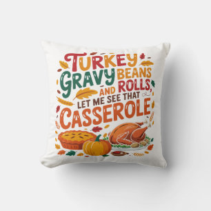 Turkey Gravy Beans And Rolls Casserole Funny  Cushion