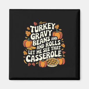 Turkey Gravy Beans And Rolls Cerole Funny Thanksgi Magnet