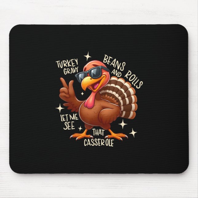 Turkey Gravy Beans And Rolls Cerole Funny Thanksgi Mouse Mat (Front)