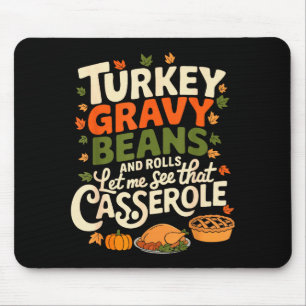 Turkey Gravy Beans And Rolls Cerole Funny Thanksgi Mouse Mat