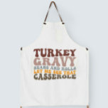 Turkey Gravy Beans And Rolls Fall Thanksgiving  Apron<br><div class="desc">Turkey Gravy Beans And Rolls Let Me See That Casserole</div>