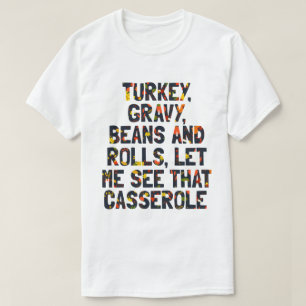Turkey Gravy Beans And Rolls Funny Thanksgiving T-Shirt