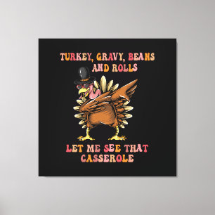 Turkey Gravy Beans And Rolls Let Me Canvas Print