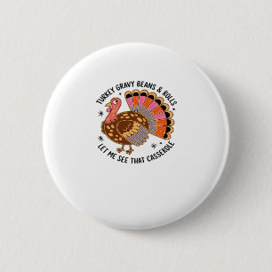 Turkey gravy beans and rolls let me see that casse 6 cm round badge
