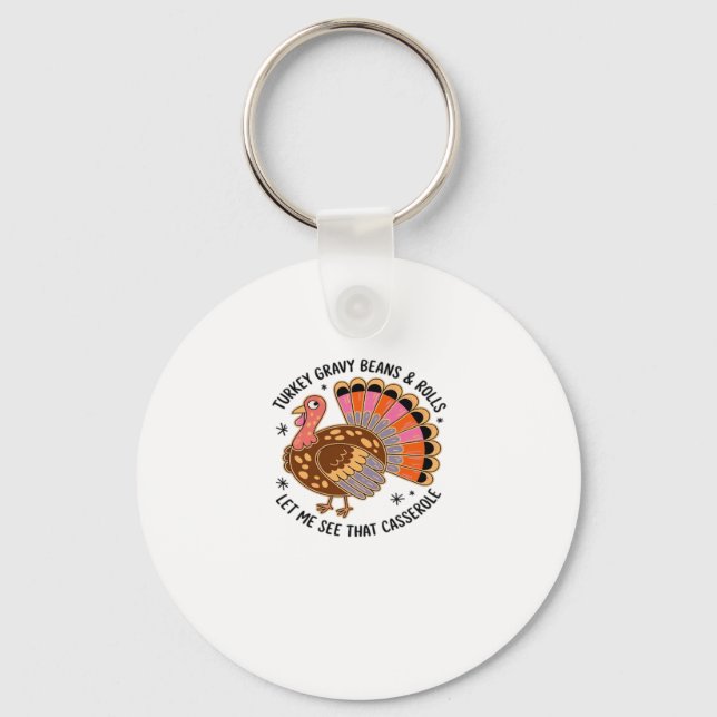 Turkey gravy beans and rolls let me see that casse key ring (Front)
