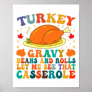 Turkey Gravy Beans And Rolls Let Me See That Casse Poster