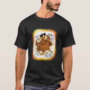 Turkey Gravy Beans And Rolls Let Me See That Casse T-Shirt