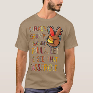 Turkey Gravy Beans And Rolls Let Me See That Casse T-Shirt