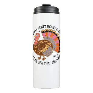 Turkey gravy beans and rolls let me see that casse thermal tumbler