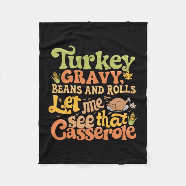 Turkey Gravy Beans And Rolls Let Me See That Cerol Fleece Blanket (Front)