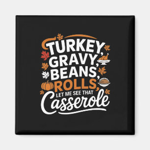 Turkey Gravy Beans And Rolls Let Me See That Cerol Magnet