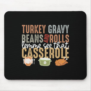 Turkey Gravy Beans And Rolls Let Me See That Cerol Mouse Mat