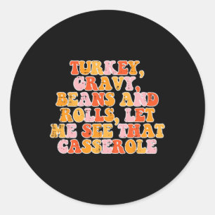 Turkey Gravy Beans Retro Groovy Thanksgiving Fall Classic Round Sticker