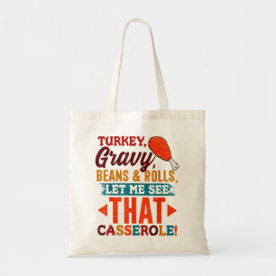 Turkey Gravy Beans & Rolls Casserole Funny Thanksg Tote Bag