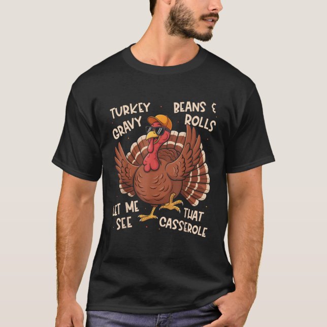Turkey Gravy Beans Rolls Casserole Thanksgiving Tu T-Shirt (Front)
