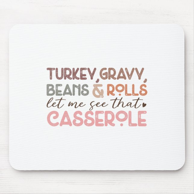 Turkey Gravy Beans Rolls Funny Thanksgiving  Mouse Mat (Front)