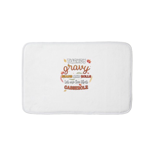 Turkey Gravy Beans Rolls Let Me See Casserole Than Bath Mat (Front)