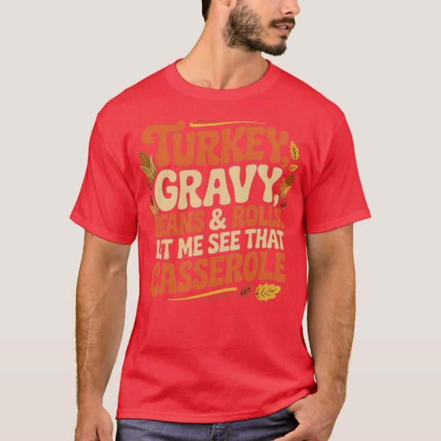 Turkey, Gravy, Beans & Rolls T-Shirt (Front)