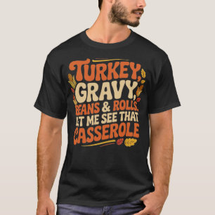 Turkey, Gravy, Beans & Rolls T-Shirt