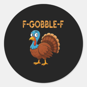 Turkey Humor Quote Meme Funny Gifts Men Women Than Classic Round Sticker
