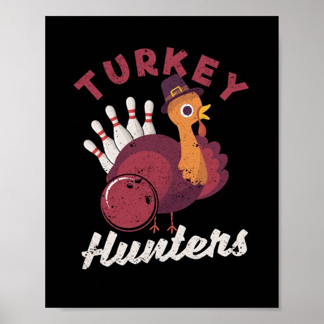 Turkey Hunter Funny Bowling Player Bowler Team Poster (Front)