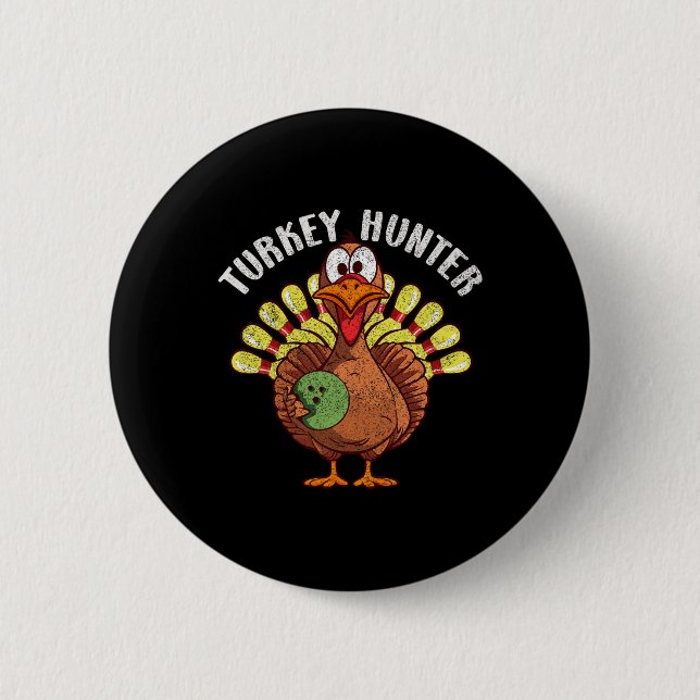 Turkey Hunter Funny Turkey Bowling Player Thanksgi 6 Cm Round Badge (Front)