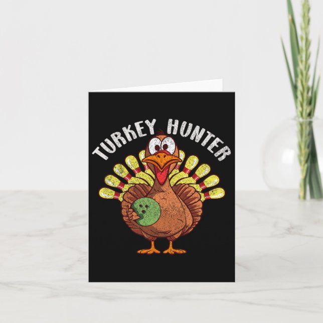 Turkey Hunter Funny Turkey Bowling Player Thanksgi Card (Front)