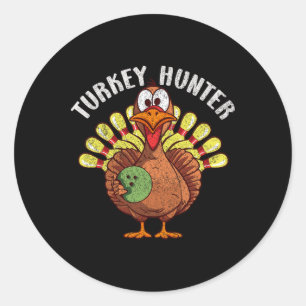 Turkey Hunter Funny Turkey Bowling Player Thanksgi Classic Round Sticker