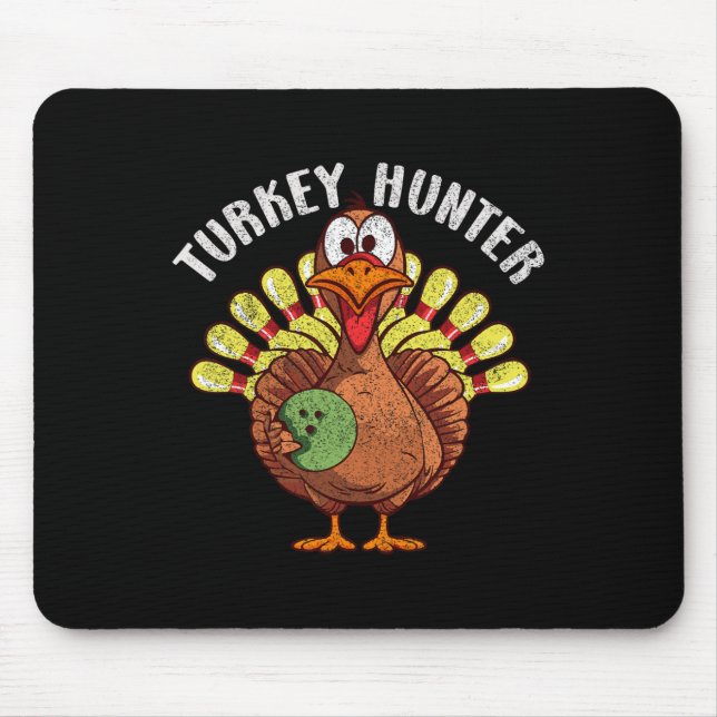 Turkey Hunter Funny Turkey Bowling Player Thanksgi Mouse Mat (Front)