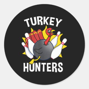 Turkey Hunters Bowling Fun Bowling Gift  Classic Round Sticker