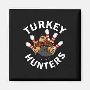 Turkey Hunters Bowling Funny Bowling Funny Thanksg Magnet