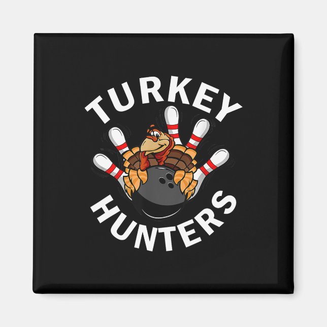 Turkey Hunters Bowling Funny Bowling Funny Thanksg Magnet (Front)