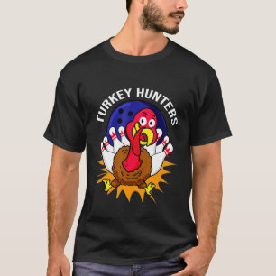 Turkey Hunters Bowling T-Shirt