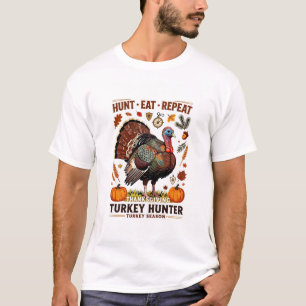 Turkey Hunting Thanksgiving – Hunt Eat Repeat T-Shirt