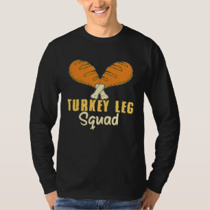 Turkey Leg Squad Ren Faire Medieval Renaissance Fe T-Shirt