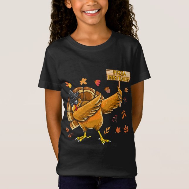 Turkey Lets have Pizza instead Funny Thanksgiving T-Shirt (Front)