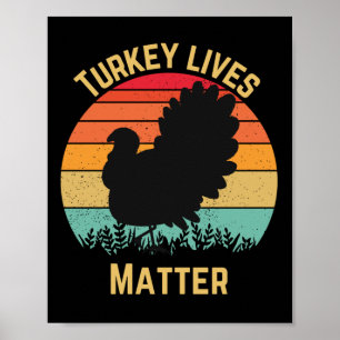 Turkey Lives _ Thanks Giving Gift Poster