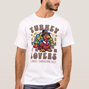 Turkey Lovers Funny Thanksgiving Celebration T-Shirt