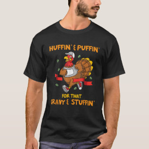 Turkey Marathon Turkey Tro Huffin Puffin Turkey Tr T-Shirt