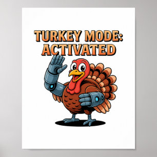 Turkey Mode Activated Funny Thanksgiving Robot Hum Poster
