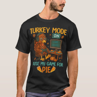 Turkey Mode On Gamer Funnyhanksgiving Gamingee gif T-Shirt
