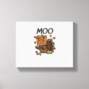 Turkey Moo Cow Costume Funny Thanksgiving Turkey D Canvas Print