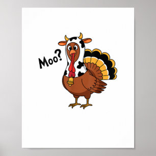 Turkey Moo Cow Funny Thanksgiving Performance Spri Poster
