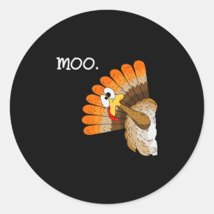 Turkey Moo Funny Thanksgiving Classic Round Sticker