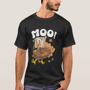 Turkey Moo Funny Thanksgiving Cute Turkey Fake Cow T-Shirt