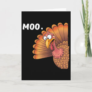Turkey Moo Funny Thanksgiving Gifts For Men Women Card