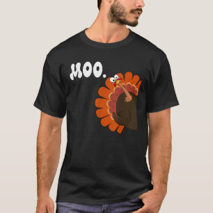 Turkey Moo Funny Thanksgiving Turkey Fake Cow Moo  T-Shirt