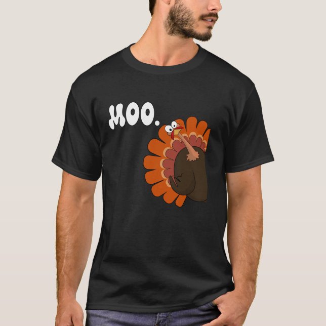 Turkey Moo Funny Thanksgiving Turkey Fake Cow Moo  T-Shirt (Front)