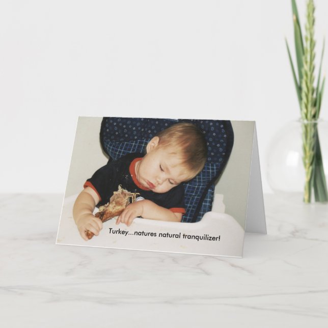 Turkey...natures natural tranquilliser! card (Front)